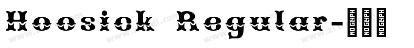 Hoosick Regular字体转换 Hoosick Regular字体转换